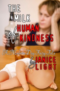 The Milk Of Human Kindness by Janice Light